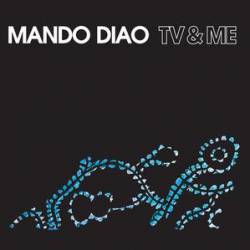 Mando Diao : TV and Me